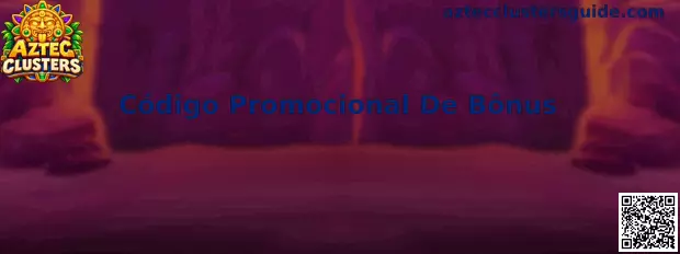 Ativação do Código Promocional De Bônus em Aztec Clusters