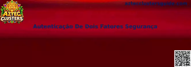 Autenticação De Dois Fatores Segurança