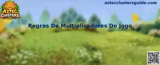 Regras De Multiplicadores Do Jogo