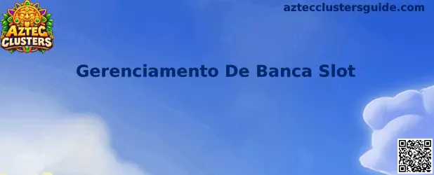 Gerenciamento De Banca Slot Aztec Clusters