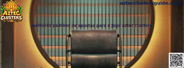 Demonstração estratégica dos melhores padrões de apostas para o jogo Aztec Clusters