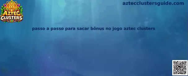 Passo a passo para sacar bônus no jogo Aztec Clusters