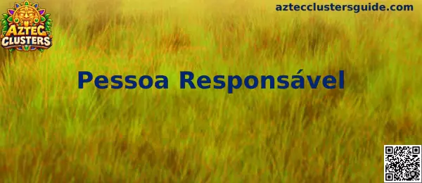 Pessoa Responsável no jogo Aztec Clusters